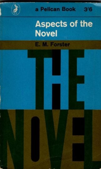 Aspects Of The Novel : E. M. Forster
