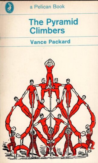 The Pyramid Climbers : Vance Packard