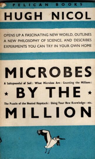 Microbes By The Million : Hugh Nichol