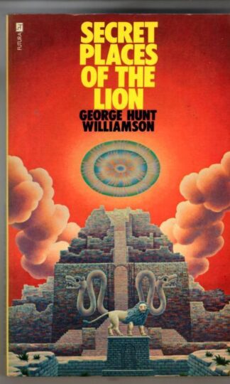 Secret Places of the Lion (Mysteries of Time & Space) : George Hunt Williamson