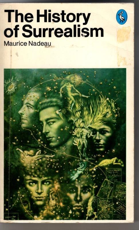 The History of Surrealism : Maurice Nadeau