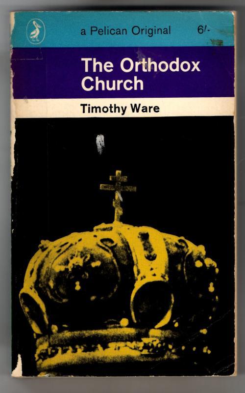 The Orthodox Church : Timothy Ware