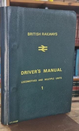Drivers Manual Locomotives and Multiple Units BR.33056 : British Railways