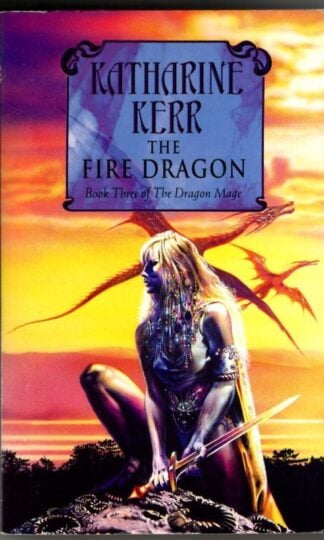 The Fire Dragon : Katharine Kerr