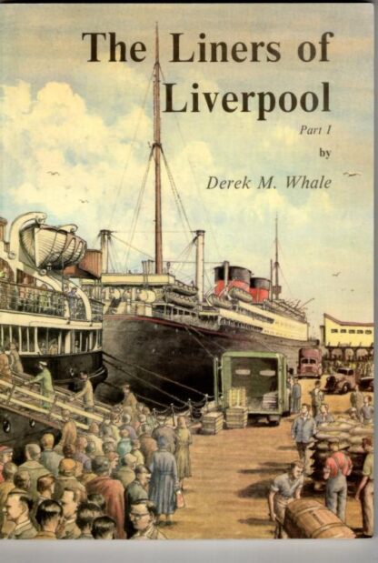 The Liners of Liverpool Part 1 : Derek M. Whale