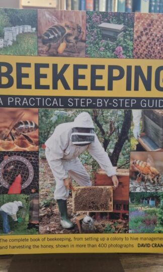 Beekeeping: A Practical Step-by-step Guide : David. Cramp