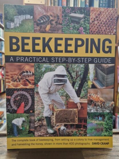 Beekeeping: A Practical Step-by-step Guide : David. Cramp
