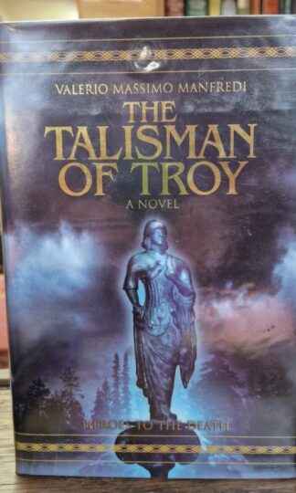 The Talisman of Troy : Valerio Massimo Manfredi