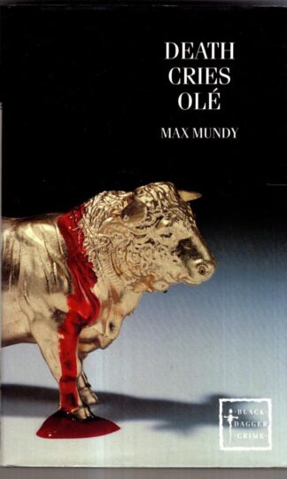 Death Cries Ole (Black Dagger Crime S.) : Max Munday