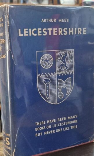 Leicestershire (The King's England) : Arthur Mee