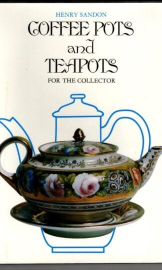 Coffee Pots and Teapots for the Collector : Henry Sandon