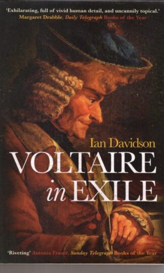 Voltaire in Exile: The Last Years, 1753-78:Ian Davidson