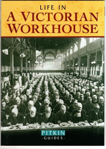 Life in a Victorian Workhouse : Peter Higginbotham