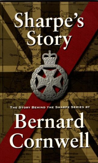 Sharpe's Story : Bernard Cornwell
