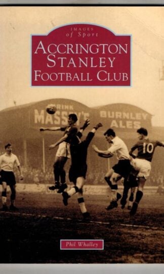 Accrington Stanley FC (Archive Photographs: Images of Sport) : Phil Whalley