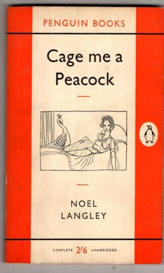 Cage Me A Peacock:Noel Langley