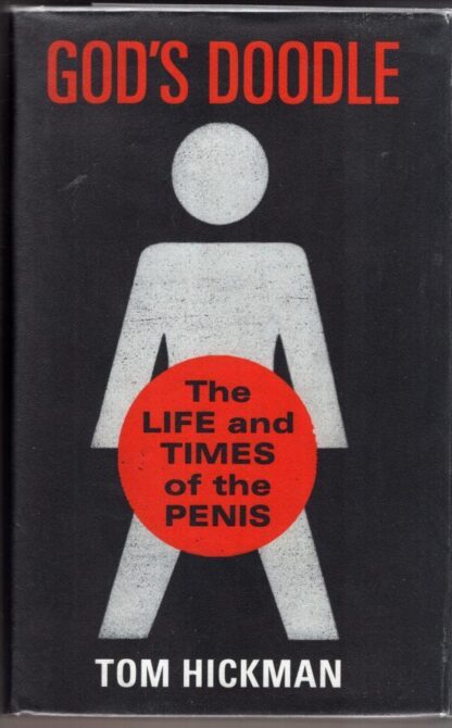 God's Doodle: The Life and Times of the Penis:Tom Hickman
