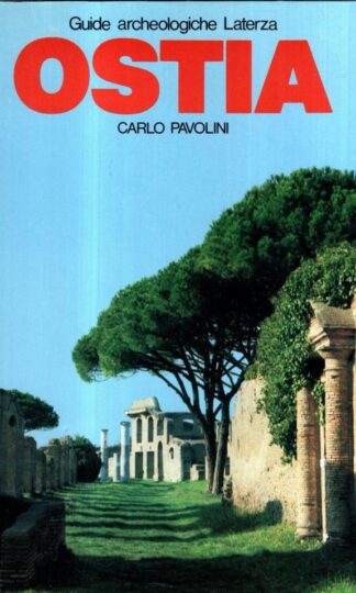 Ostia (Guide archeologiche Laterza) : Carlo Pavolini