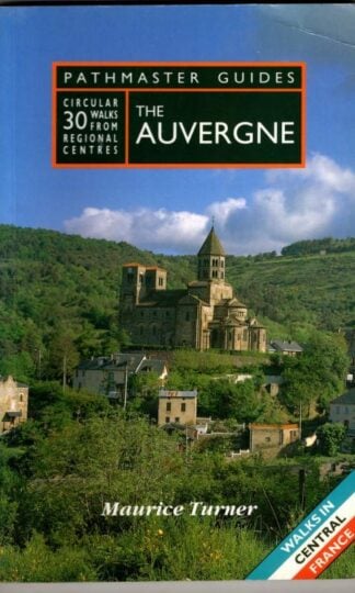 The Auvergne (Pathmaster Guides, 30 Circular Walks) : Maurice Turner