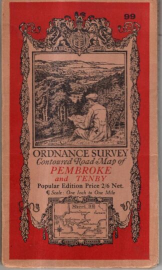 Contoured Road Map ofPembroke & Tenby. Popular edition Sheet 99 : Ordnance Survey