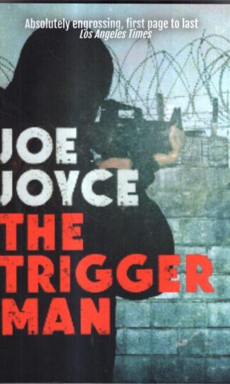 The Trigger Man : Joe Joyce