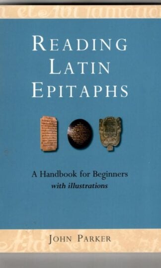 Reading Latin Epitaphs : John Parker