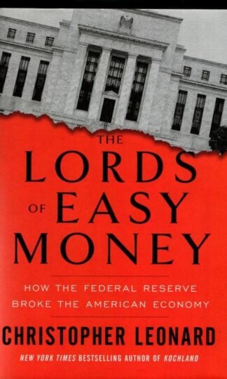 The Lords of Easy Money : Christopher Leonard
