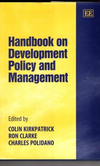 Handbook on Development Policy and Management:Ron Clarke (Editor)
