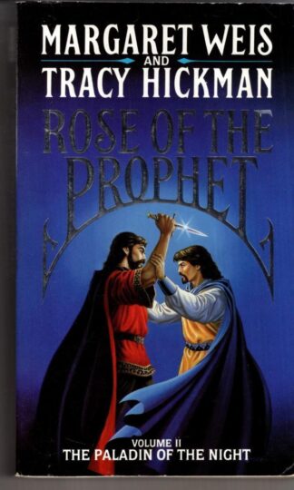 Paladin of the Night (Rose Of The Prophet .2) : Tracy Hickman Margaret Weis