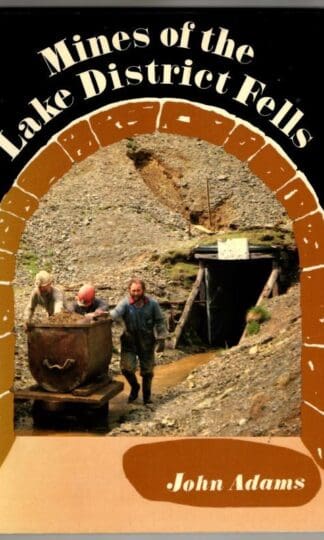 Mines of the Lake District Fells. : John Adams: