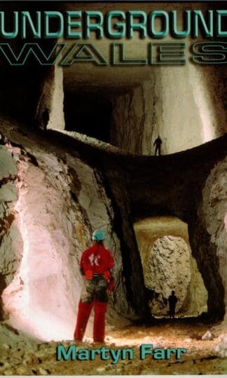 Underground Wales : Martyn Farr
