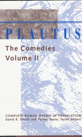 Plautus: The Comedies: Vol 2:Professor Palmer Bovie (Editor)