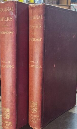 Original papers by the Late John Hopkinson (2 vols.) : B.Hopkinson (ed.)