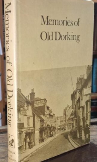 Memories of Old Dorking : Margaret K. Kohler (ed.)