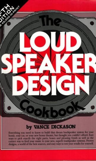The Loudspeaker Design Cookbook : Vance Dickason