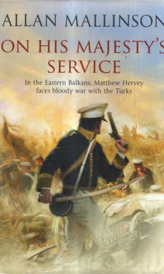 On His Majesty's Service : Allan Mallinson