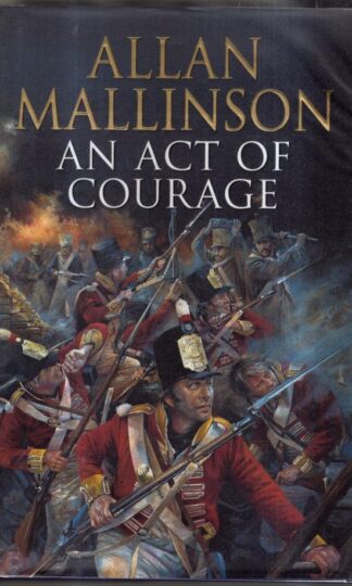An Act Of Courage : Allan Mallinson