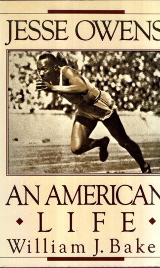 Jesse Owens: An American Life : William J. Baker