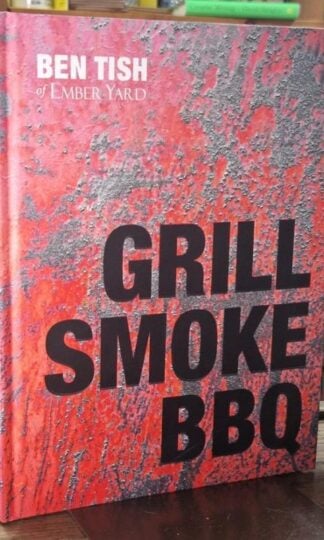Grill Smoke BBQ : Ben Tish