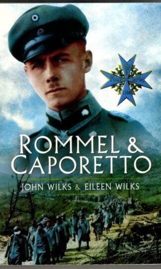 Rommel & Caporetto : John Wilks and Eileen Wilks