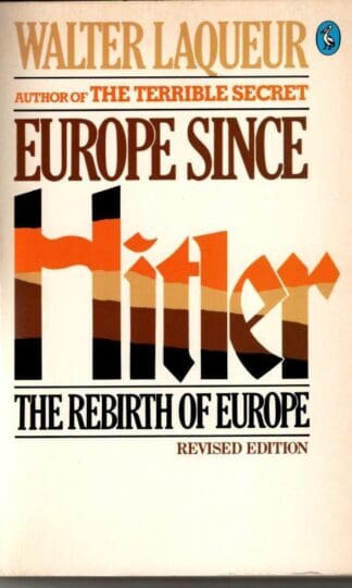 Europe Since Hitler: The Rebirth of Europe (Pelican S.) : Walter Laqueur