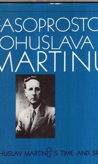 Bohuslav Martinu's Time and Space : Jitrenka Peskova