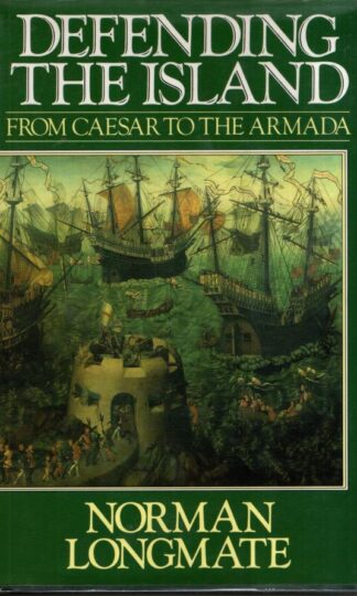 Defending the Island:Norman Longmate