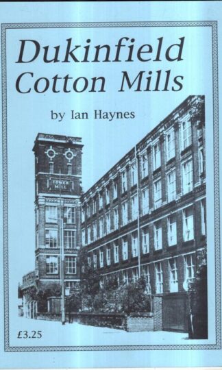 The Dukinfield Cotton Mills : Ian Haynes