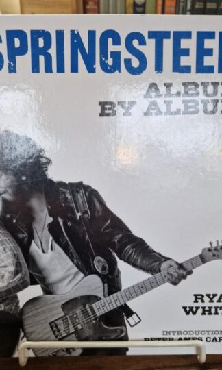 Bruce Springsteen Album by Album : Ryan White