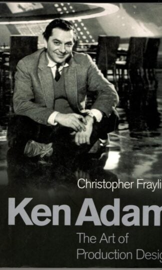 Ken Adam: The Art of Production Design : Christopher Frayling