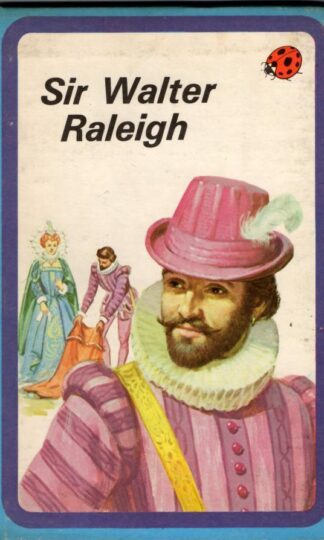 Sir Walter Raleigh (Great explorers) : Frank Humphris