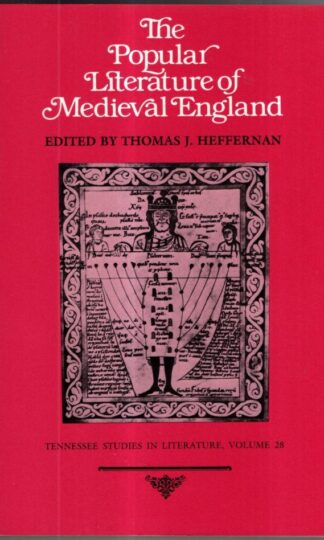 The Popular Literature of Medieval England (Tennessee Studies in Literature) : Thomas J. Heffernan
