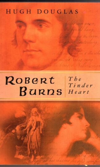Robert Burns: The Tinder Heart : Hugh Douglas