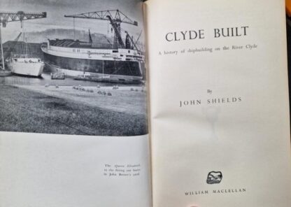 Clyde Built: A History of Shipbuilding on the Clyde : John Shields - Image 2